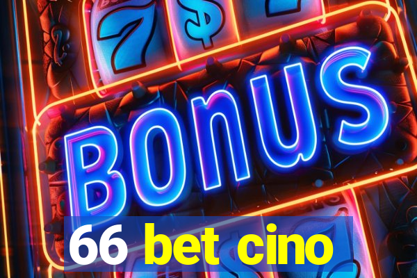 66 bet cino